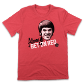 Always Bet On Red - Cincy Shirts